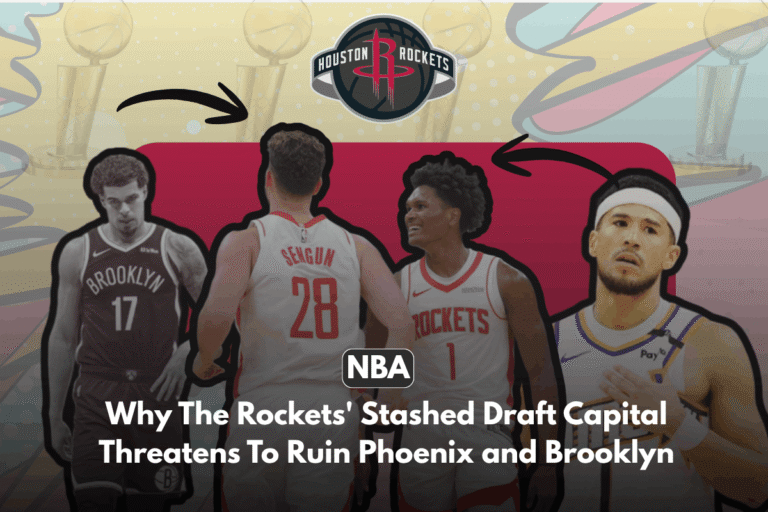 Why The Rockets' Stashed Draft Capital Threatens To Ruin Phoenix and Brooklyn